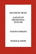 Sounds of Music. A Study of Orchestral Texture. Sounds of the Orchestra