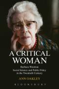 A Critical Woman: Barbara Wootton, Social Science and Public Policy in the Twentieth Century