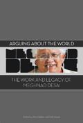 Arguing for a Better World: The Work and Legacy of Meghnad Desai