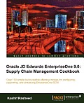 Oracle Jd Edwards Enterpriseone 9.0: Supply Chain Management Cookbook