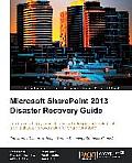 Microsoft Sharepoint 2013 Disaster Recovery
