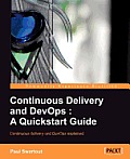 Continuous Delivery & Devops A QuickStart Guide