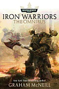 Iron Warriors the Omnibus Warhammer 40k