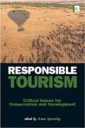 Responsible Tourism: Critical Issues for Conservation and Development