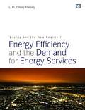 Energy & The New Reality 1 Energy Efficiency & The Demand For Energy Services