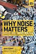 Why Noise Matters: A Worldwide Perspective on the Problems, Policies and Solutions