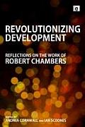 Revolutionizing Development: Reflections on the Work of Robert Chambers