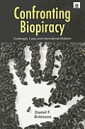 Confronting Biopiracy Challenges Cases & International Debates