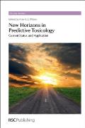 New Horizons in Predictive Toxicology: Current Status and Application