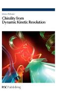 Chirality from Dynamic Kinetic Resolution