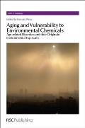 Aging and Vulnerability to Environmental Chemicals: Age-Related Disorders and Their Origins in Environmental Exposures