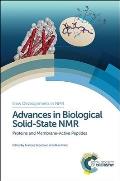 Advances in Biological Solid-State NMR: Proteins and Membrane-Active Peptides