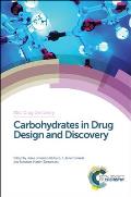Carbohydrates in Drug Design and Discovery