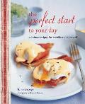 Perfect Start to Your Day Delicious Recipes for Breakfast & Brunch