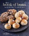 Book of Buns Over 50 Brilliant Bakes from around the World