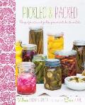 Pickled & Packed Recipes for Artisanal Pickles Preserves Relishes & Cordials