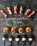 Party Perfect Bites 100 Delicious Recipes for Canapes Finger Food & Party Snacks