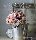 Jane Packers Flower Course Easy techniques for fabulous flower arranging