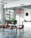 Urban Pioneer Interiors Inspired by Industrial Design