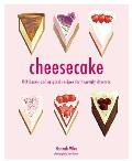 Cheesecake 60 Classic & Original Recipes for Heavenly Desserts