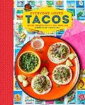 Everyone Loves Tacos Recipes for Delicious Tortilla Wrapped Treats