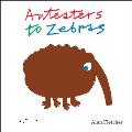 Anteaters to Zebras