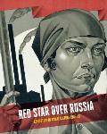 Red Star Over Russia Revolution in Visual Culture 1905 55