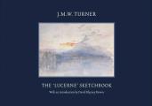 J.M.W. Turner: The 'Lucerne' Sketchbook