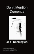 Don't Mention Dementia