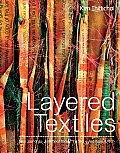 Layered Textiles New Surfaces with Heat Tools Machine & Hand Stitch