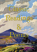 Classic Readings & Poems: For Weddings, Christenings, Funerals and All Occasions