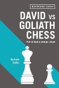 David Vs Goliath Chess How to Beat a Stronger Player