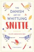 Snitte The Danish Art of Whittling