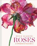 Rosie Sanders Roses A Celebration of Botanical Art