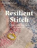 Resilient Stitch Wellbeing & Connection in Textile Art