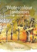 Watercolour Landscapes The Complete Guide to Painting Landscapes