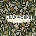 The Art of Pressed Leaves: New Ideas in Pressed Leaves and Flowers