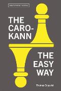 Caro Kann the Easy Way
