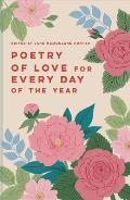 Poetry of Love for Every Day of the Year