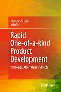 Rapid One-Of-A-Kind Product Development: Strategies, Algorithms and Tools