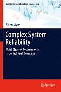 Complex System Reliability: Multichannel Systems with Imperfect Fault Coverage