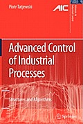Advanced Control of Industrial Processes: Structures and Algorithms