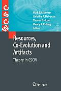 Resources, Co-Evolution and Artifacts: Theory in CSCW