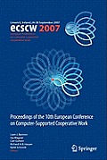 Ecscw 2007: Proceedings of the 10th European Conference on Computer-Supported Cooperative Work, Limerick, Ireland, 24-28 September