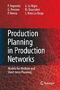 Production Planning in Production Networks: Models for Medium and Short-Term Planning