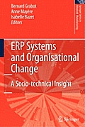Erp Systems and Organisational Change: A Socio-Technical Insight
