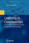 Learning in Communities: Interdisciplinary Perspectives on Human Centered Information Technology
