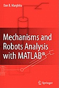 Mechanisms and Robots Analysis with Matlab(r)