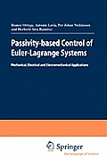 Passivity-Based Control of Euler-Lagrange Systems: Mechanical, Electrical and Electromechanical Applications
