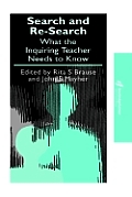Search and re-search: What the inquiring teacher needs to know